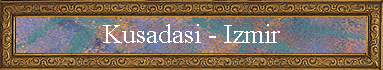 Kusadasi - Izmir